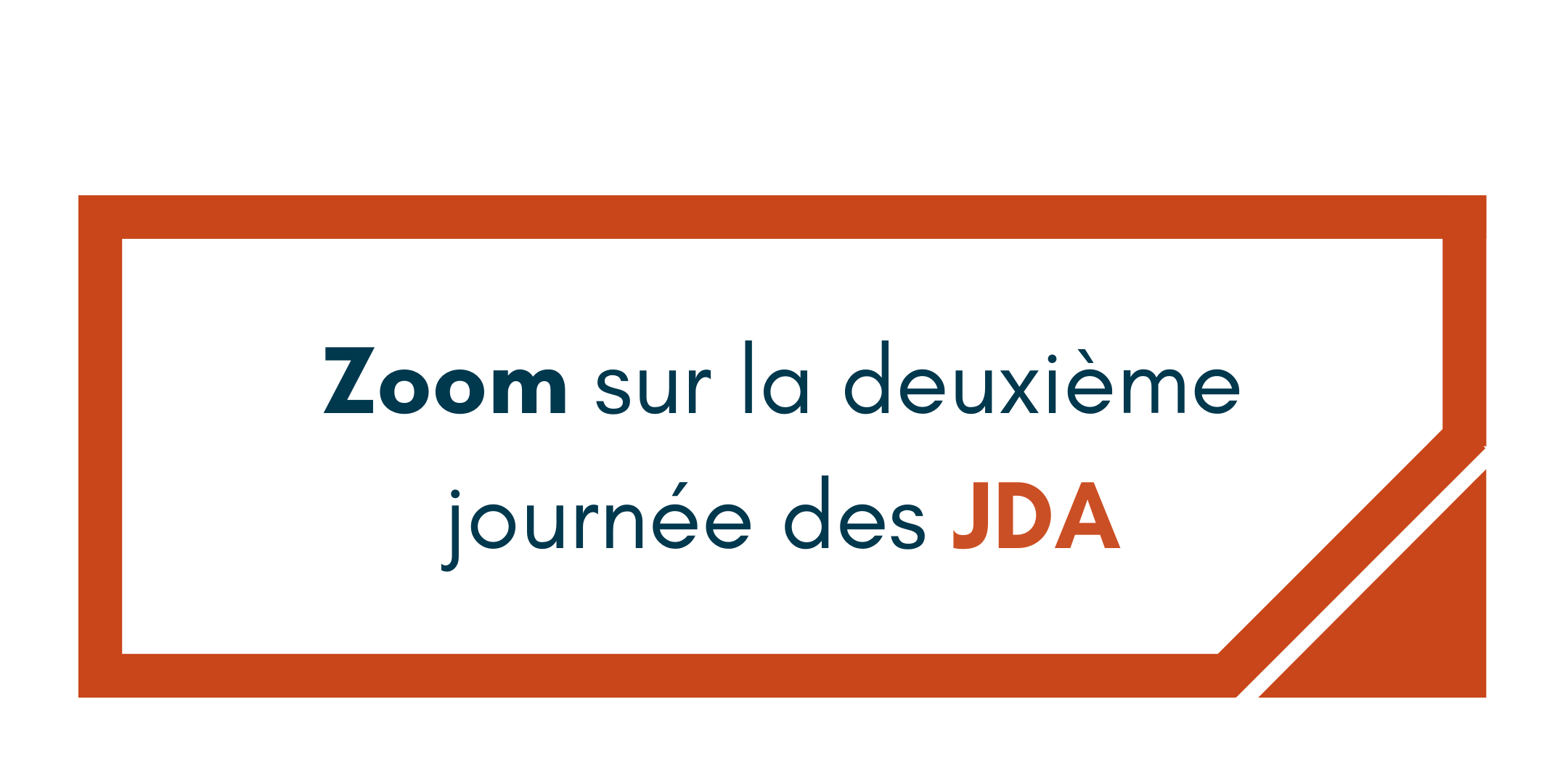 Zoom sur la deuxième journée des JDA