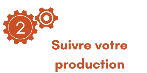 Suivre votre production