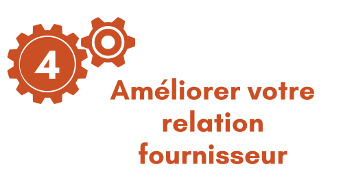 Améliorer votre relation fournisseur