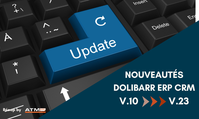 NOUVEAUTÉS DOLIBARR ERP CRM V.10 V.23
